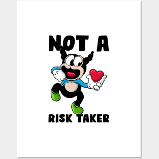 Not a risk taker Posters and Art